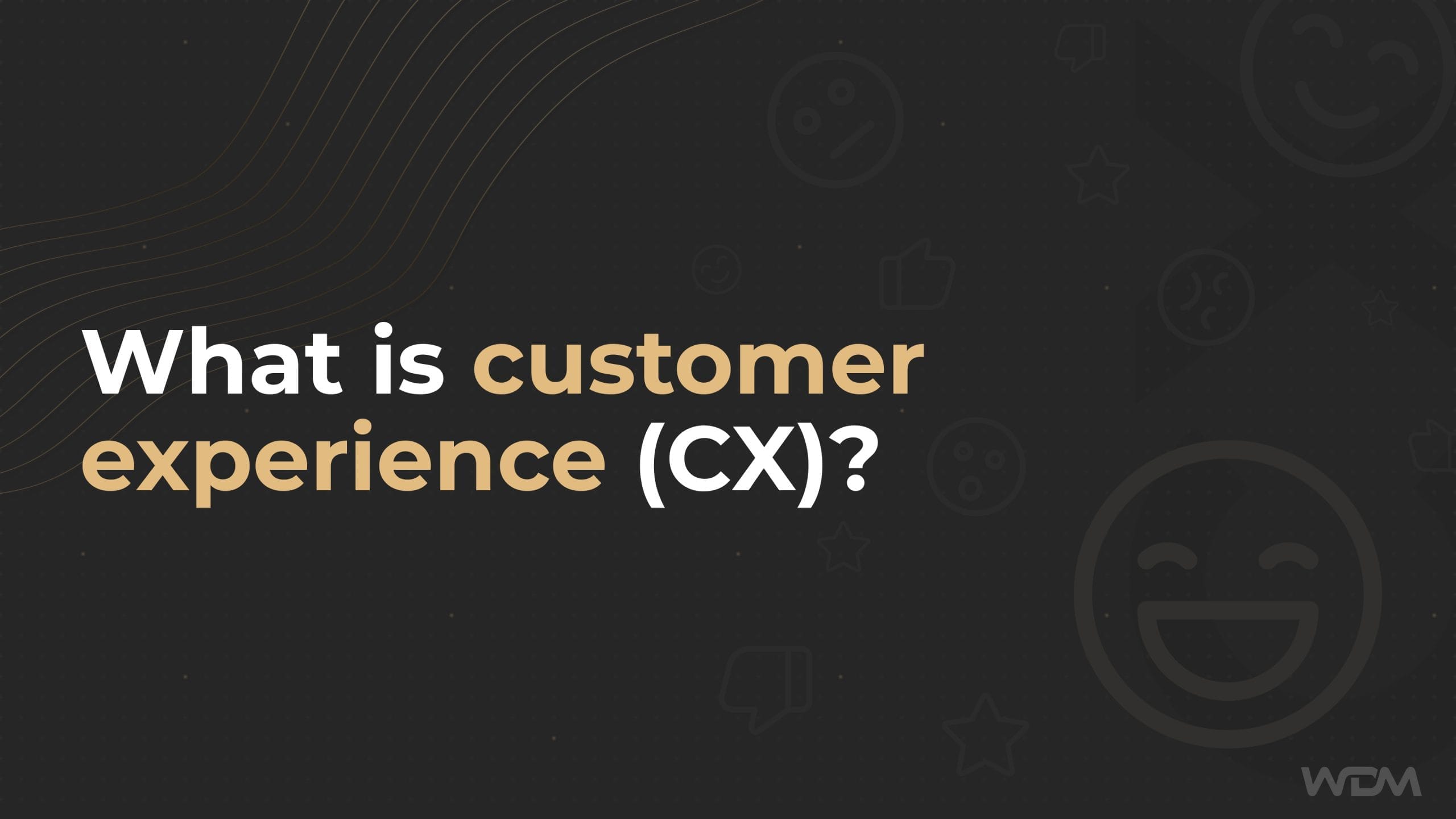 What is a customer experience (CX) ?