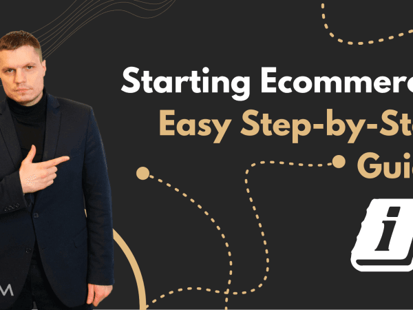 68e61da3daf6ed12b1804a1d Starting Ecommerce Easy Step by Step Guide